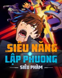 Siêu Năng Lập Phương: Siêu Phàm